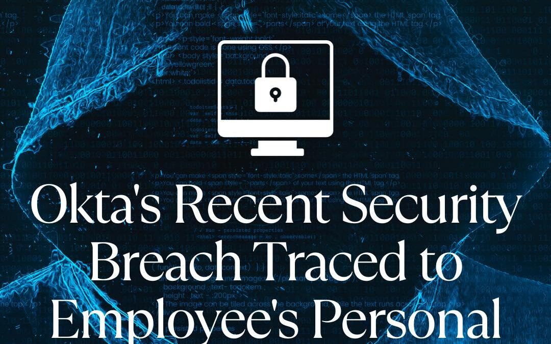 Okta’s Recent Security Breach Revealed