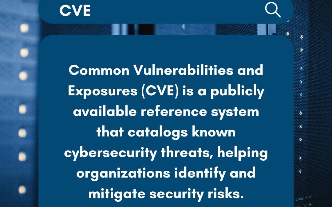 #PCSCyberEd Cybersecurity Term for the Week: Common Vulnerabilities and Exposures (CVE)