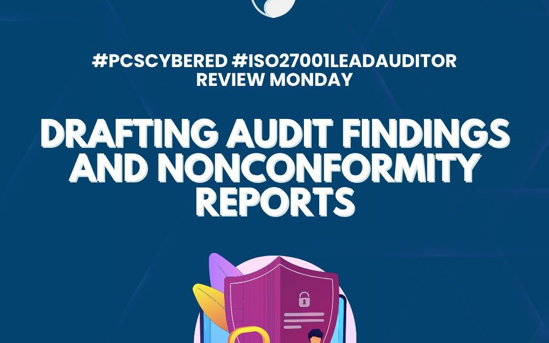 Drafting Audit Findings and Nonconformity Reports: Major Nonconformity In Iso 27001 Audits