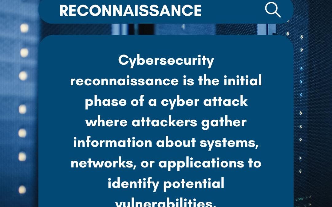 #PCSCyberEd Cybersecurity Term for the Week: Reconnaissance