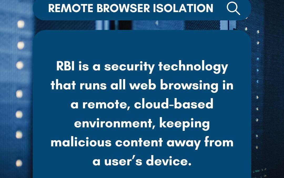 Remote Browser Isolation